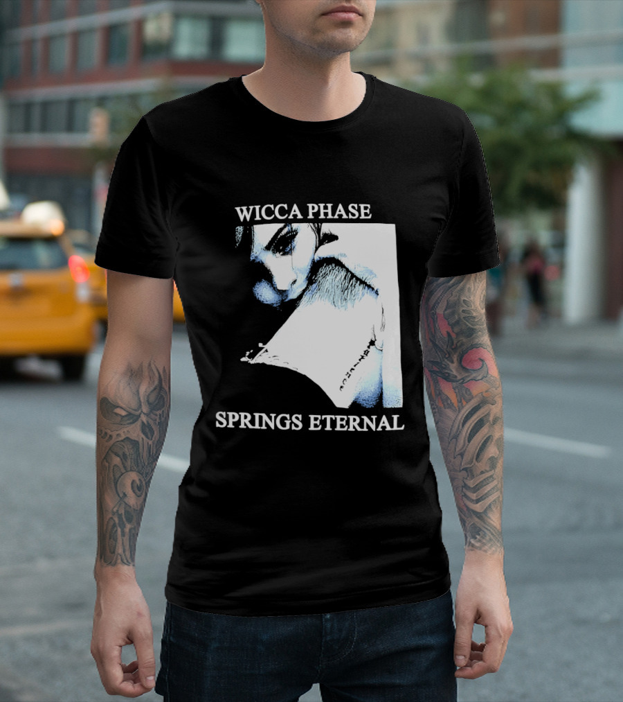 Wicca Phase Springs Eternal Sadness Aesthetic T-Shirt