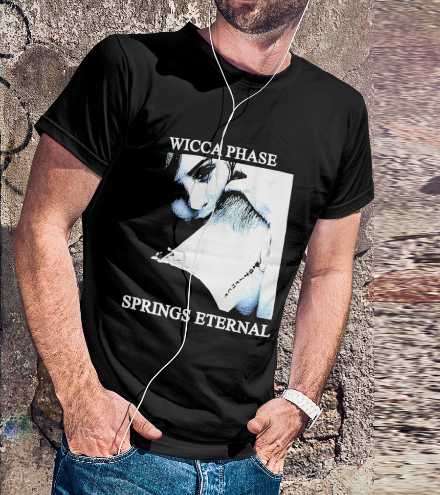 Wicca Phase Springs Eternal Sadness Aesthetic T-Shirt