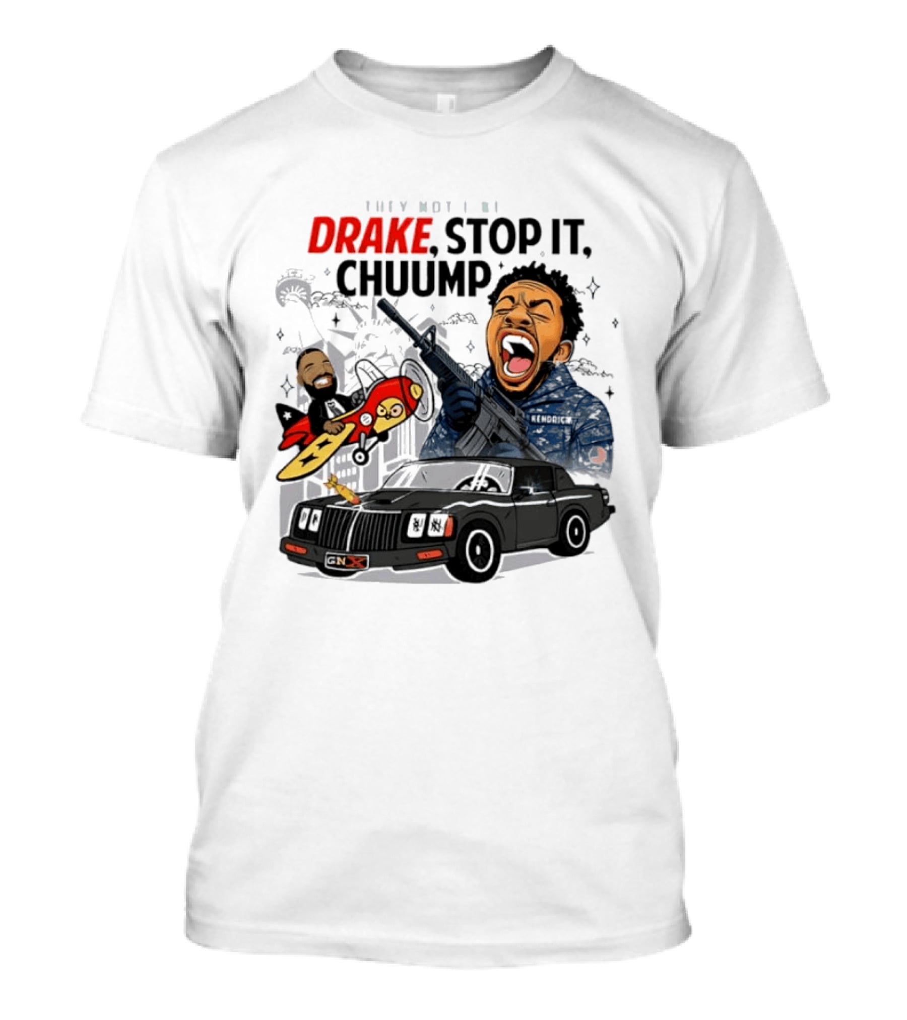 They Not Like Us Drake Stop It Chuump Kendrick Lamar Car Airplane T-Shirt