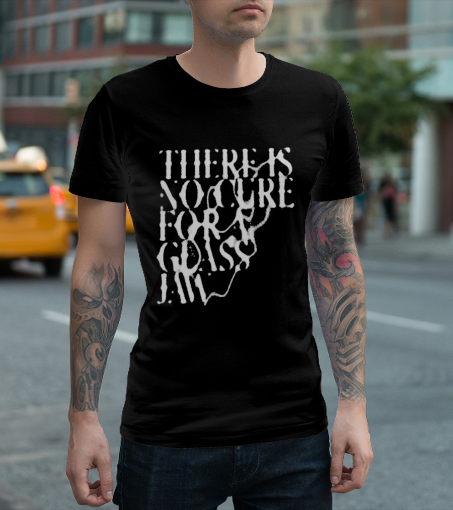 There Is No Cure For A Glass Jaw T-Shirt