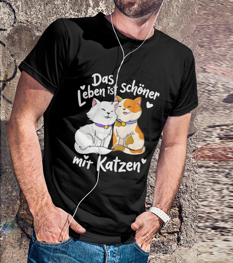 Das Leben Ist Schöner Mit Katzen Katzenliebhaber Valentinstag T-Shirt