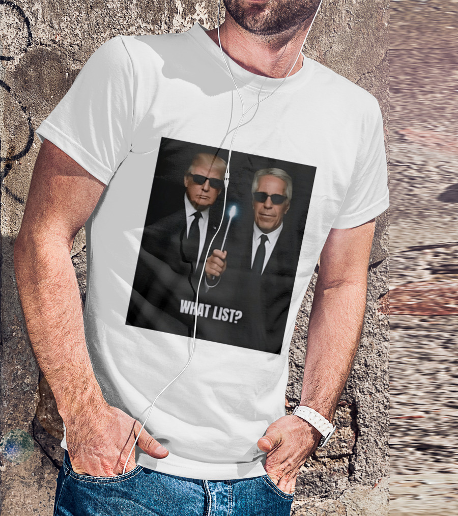 Donald Trump Jeffrey Epstein What List Men In Black T-Shirt