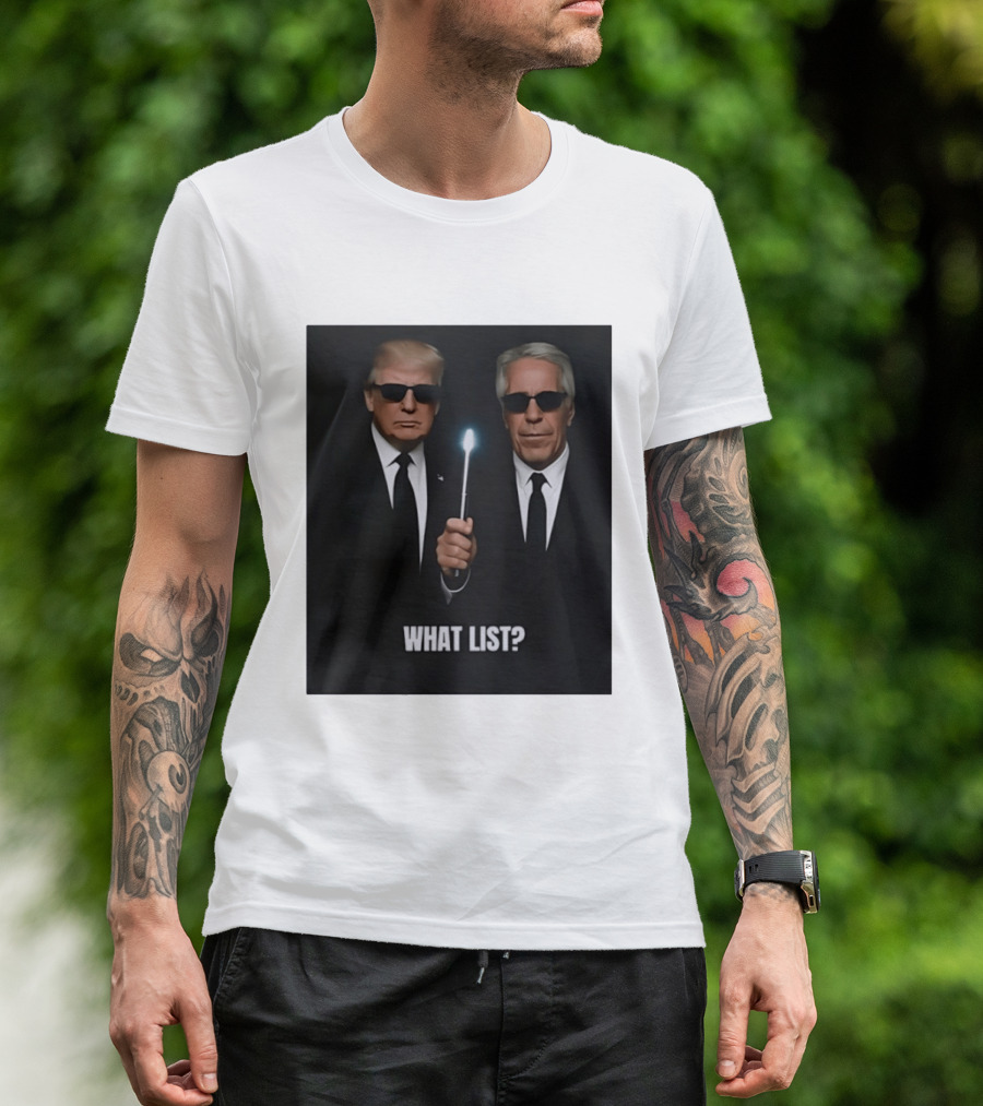 Donald Trump Jeffrey Epstein What List Men In Black T-Shirt