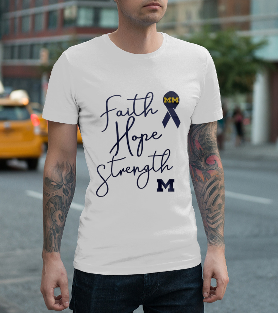 Michigan Wolverines Faith Hope Strength MM Block Cancer Ribbon T-Shirt