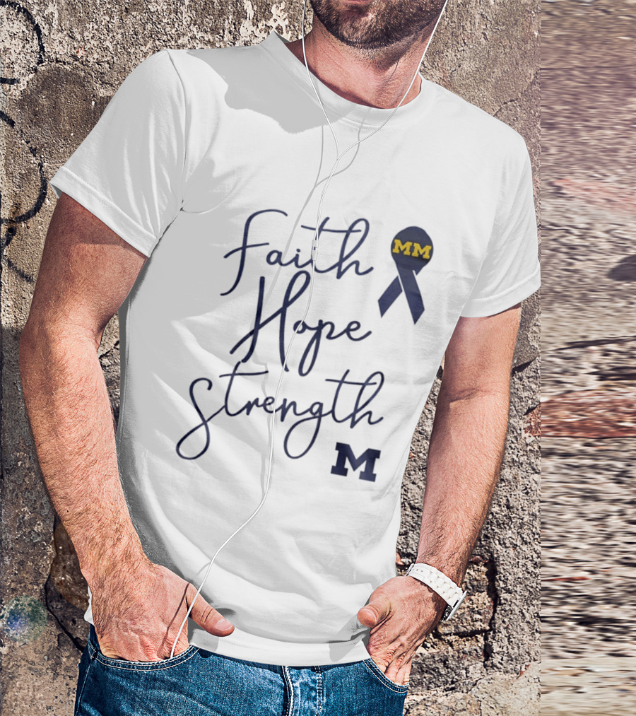 Michigan Wolverines Faith Hope Strength MM Block Cancer Ribbon T-Shirt