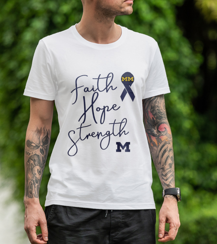 Michigan Wolverines Faith Hope Strength MM Block Cancer Ribbon T-Shirt