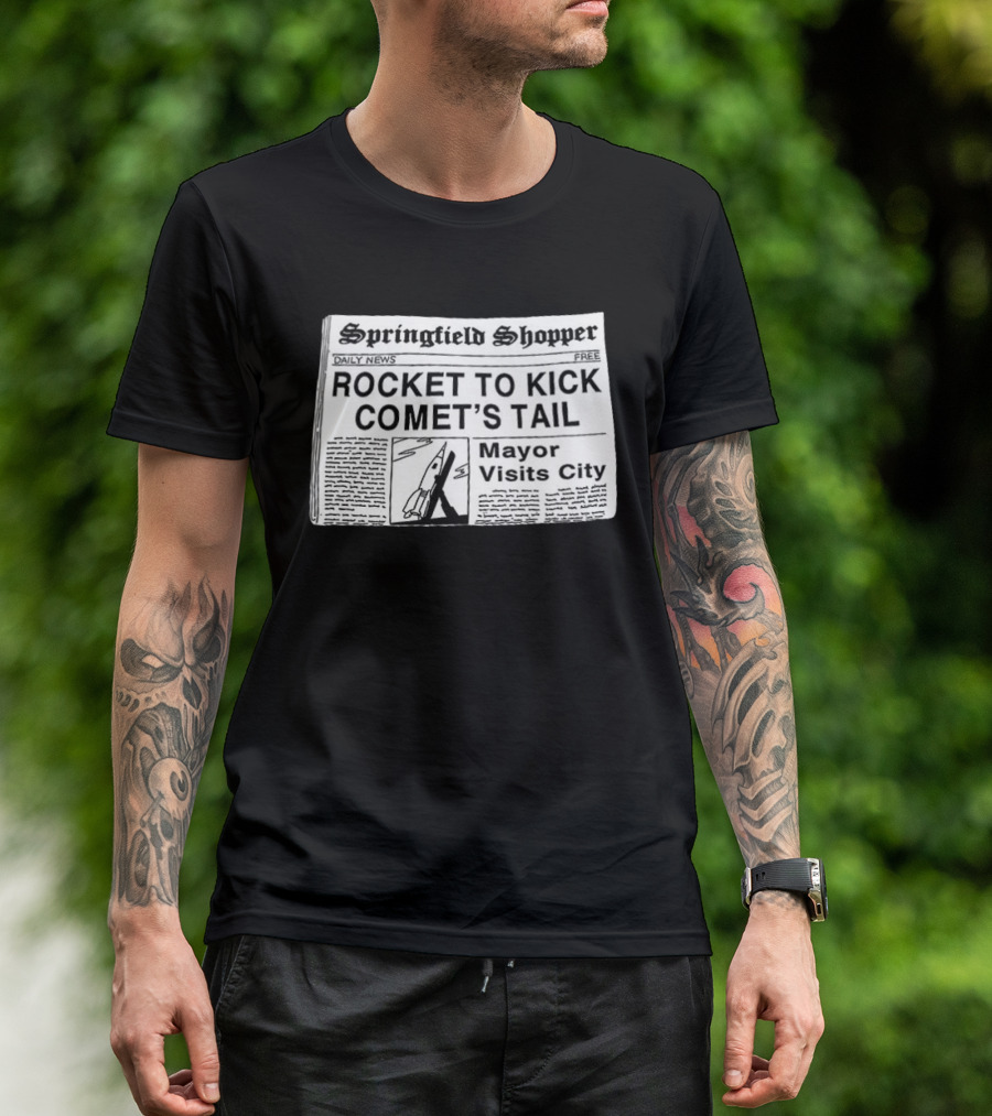 Springfield Shopper Newspaper Rocket To Kick Comet's Tail Mayor Visits City T-Shirt