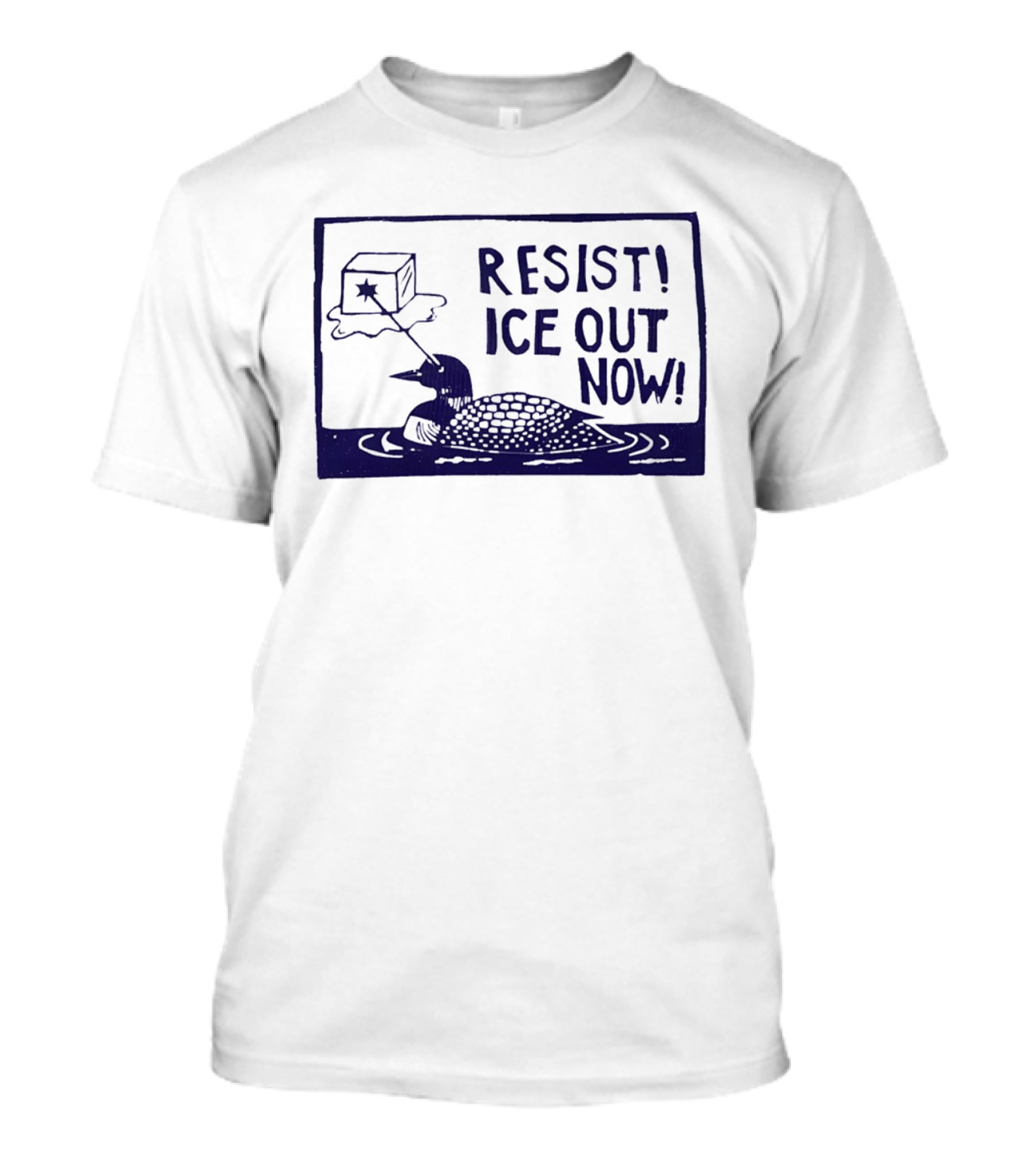 Resist Ice Out Now Loon Ice Cube T-Shirt