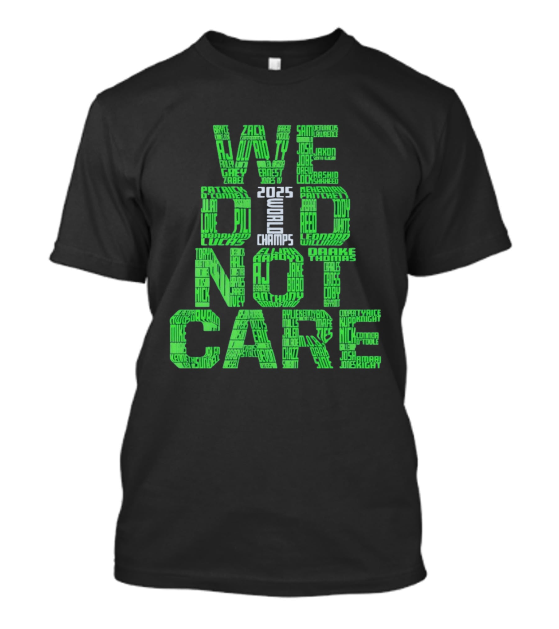 Seattle Seahawks We Did Not Care World Champs 2025 T-Shirt