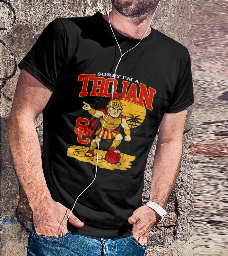Sorry I'm A Trojan SC Spartan Warrior T-Shirt