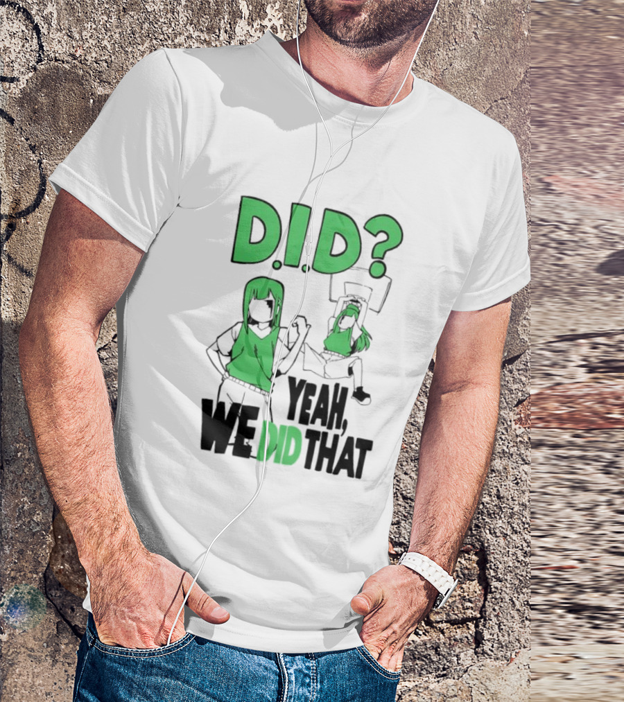 DID Yeah We Did That Bold Green Anime Characters T-Shirt