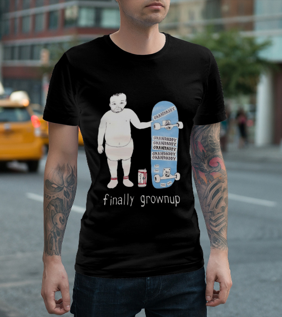 Finally Grownup Granddaddy Skateboard Beer Can T-Shirt
