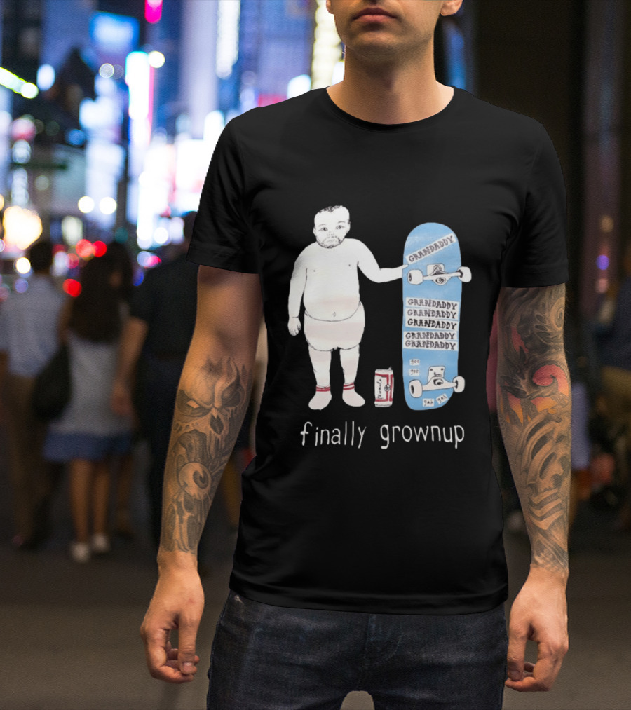 Finally Grownup Granddaddy Skateboard Beer Can T-Shirt