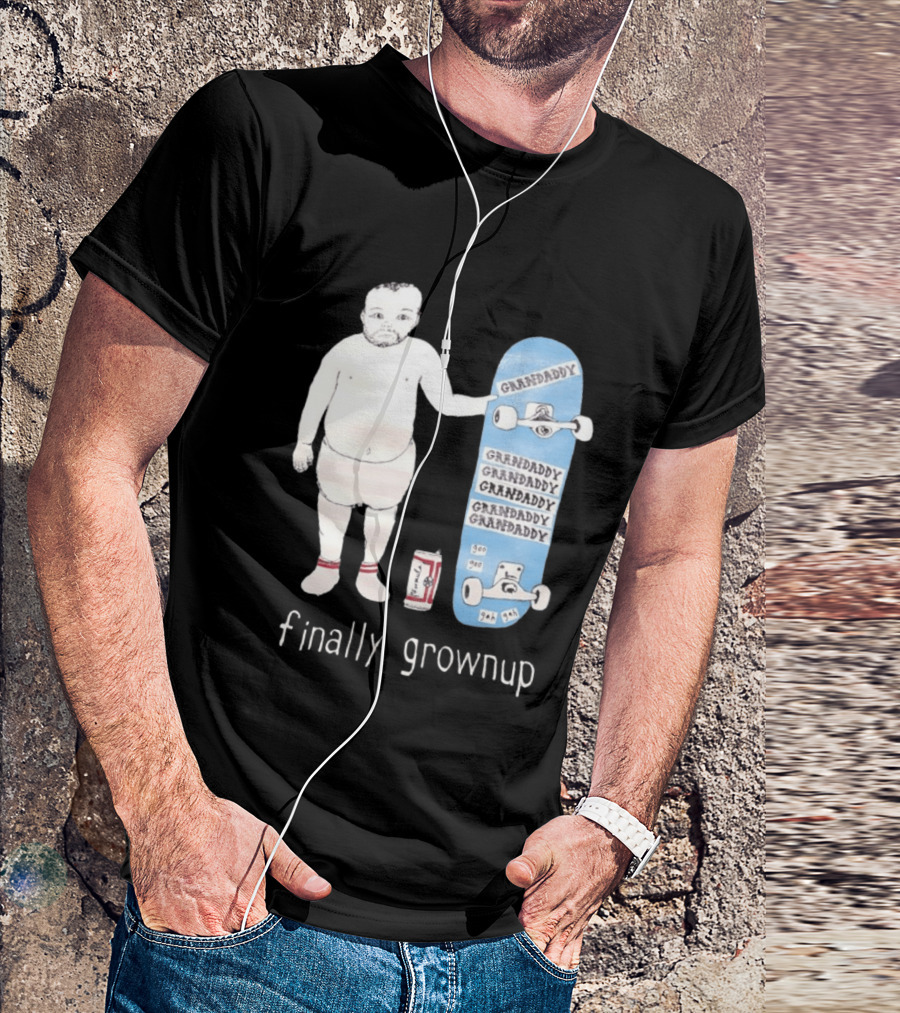 Finally Grownup Granddaddy Skateboard Beer Can T-Shirt