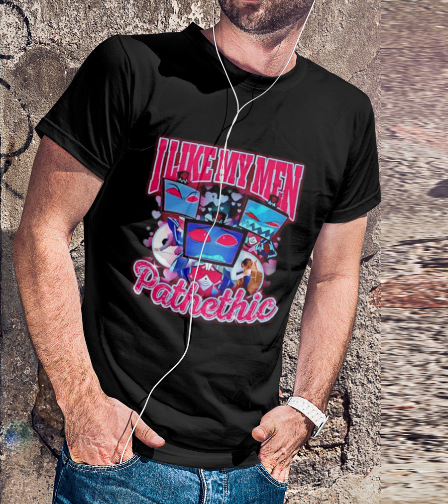 I Like My Men Pathetic Hazbin Hotel Vox T-Shirt