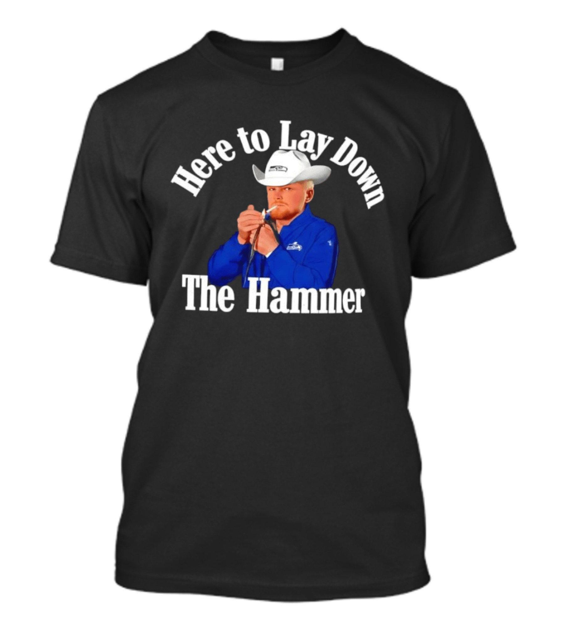 Here To Lay Down The Hammer Cowboy Smoking Coach T-Shirt