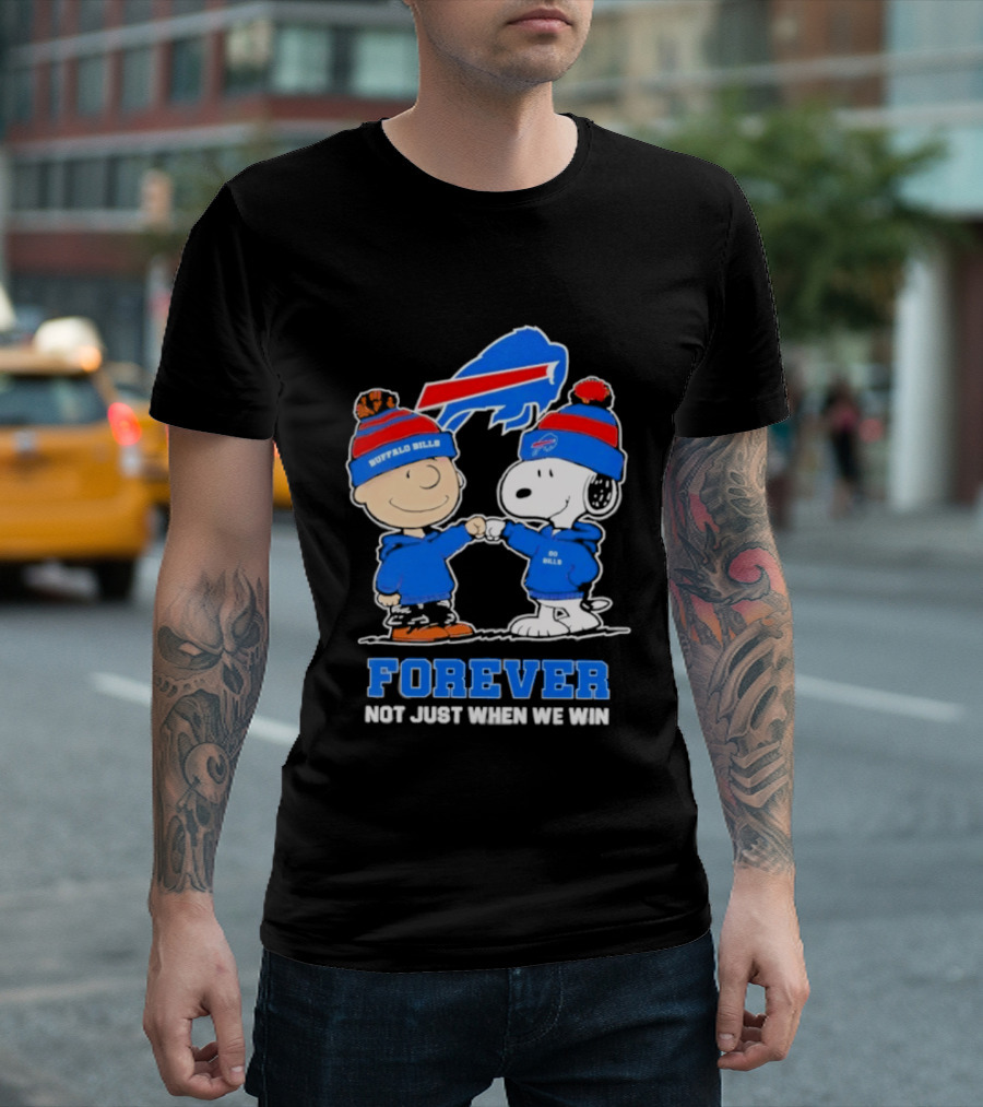Buffalo Bills Snoopy Charlie Brown Fans Forever Not Just When We Win T-Shirt