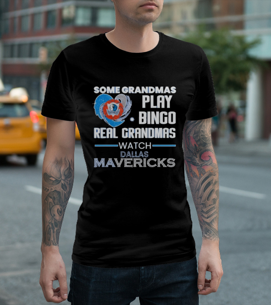 Some Grandmas Play Bingo Real Grandmas Dallas Mavericks T-Shirt