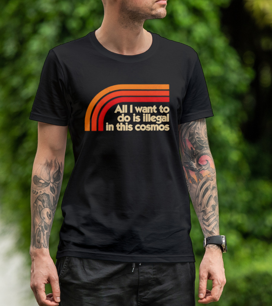 All I Want To Do Is Illegal In This Cosmos Retro Orange Stripes T-Shirt