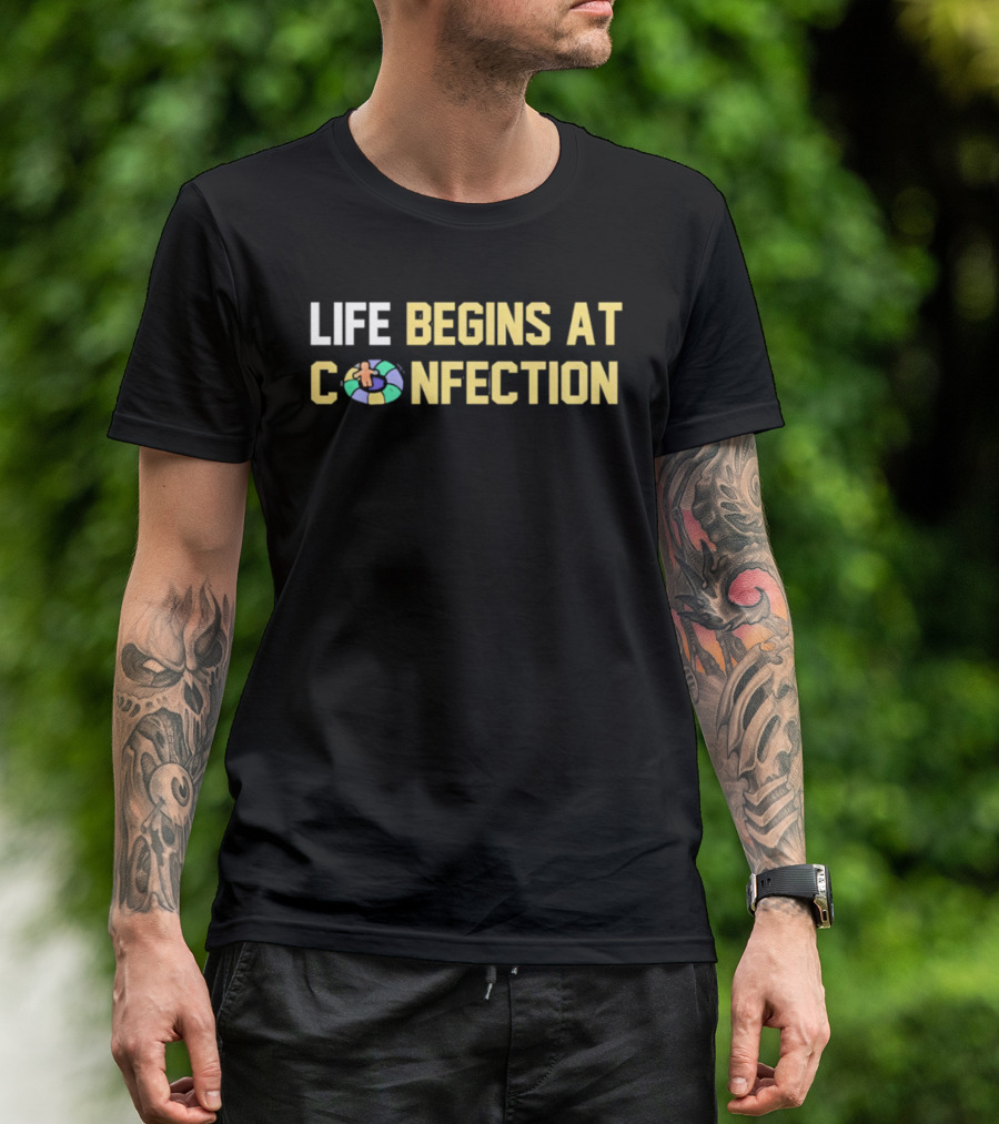 Life Begins At Confection Candy Themed Phrase With Sweet Colorful Donuts T-Shirt