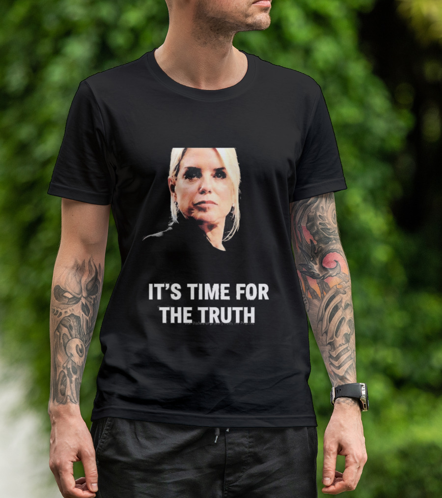 Pam Bondi It's Time For The Truth Face Expression T-Shirt