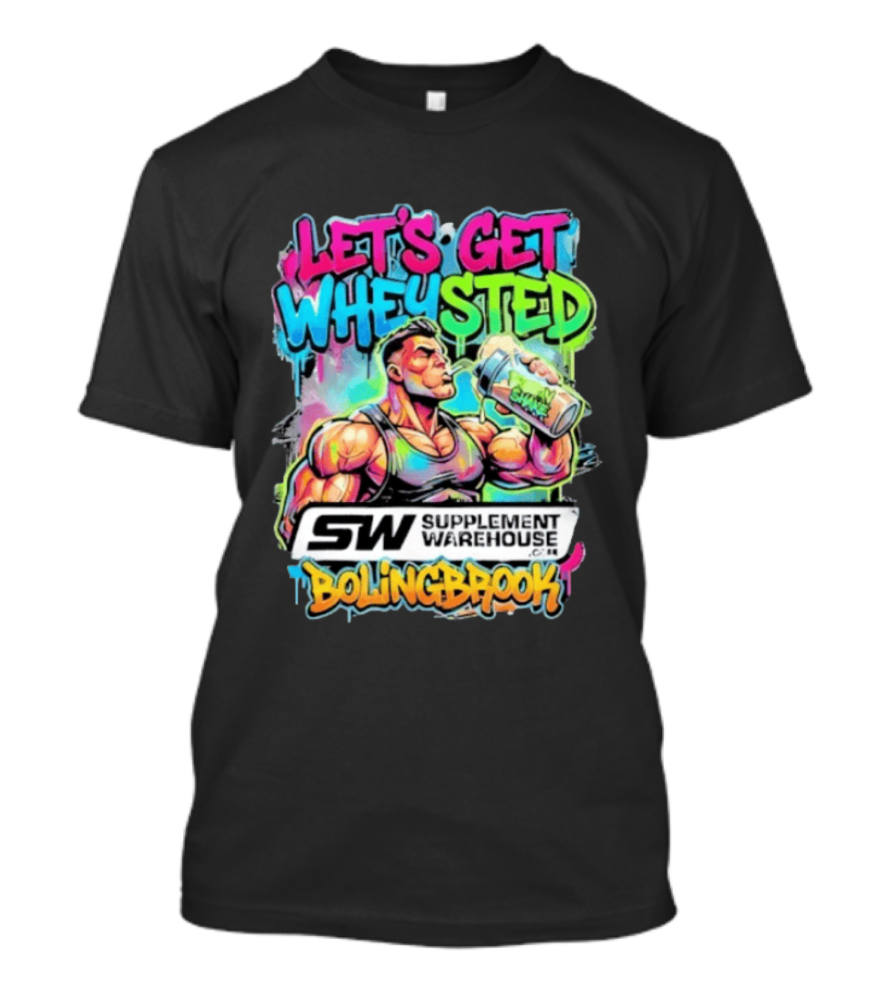 Let's Get Wheysted SW Supplement Warehouse Bolingbrook Bodybuilding Fitness T-Shirt