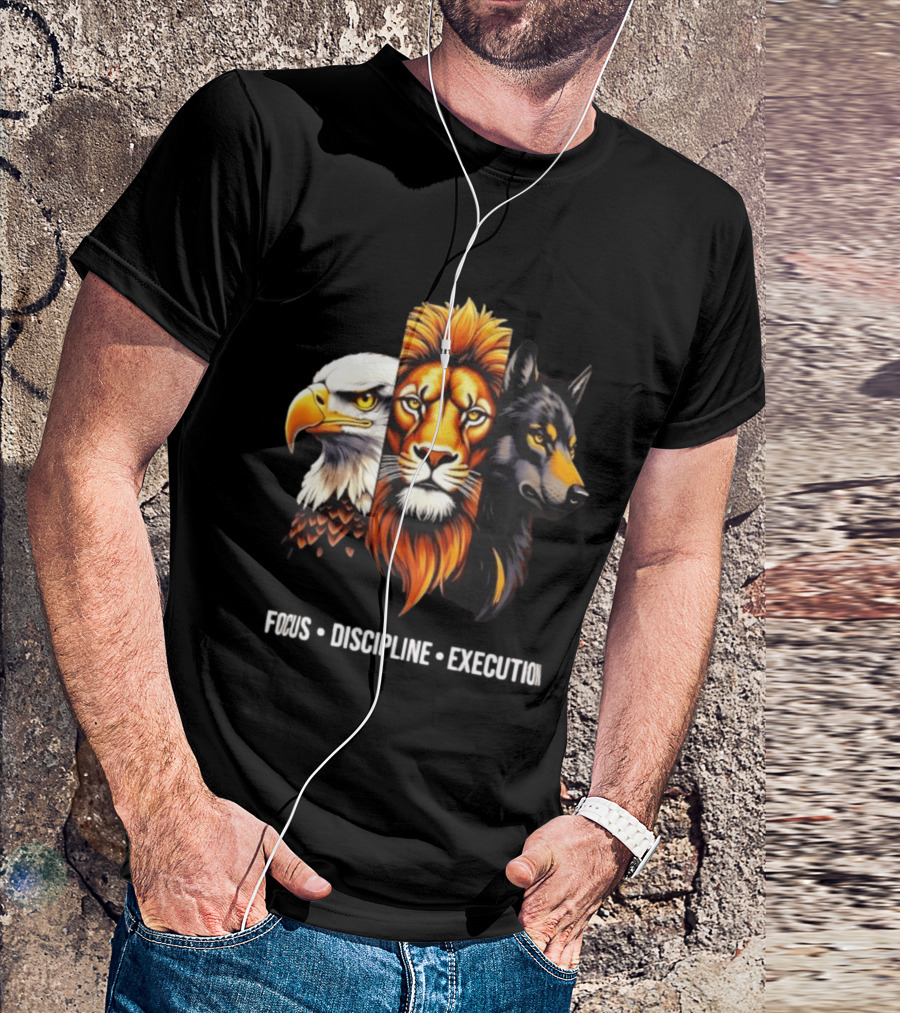 Focus Discipline Execution Eagle Lion Wolf Trio T-Shirt