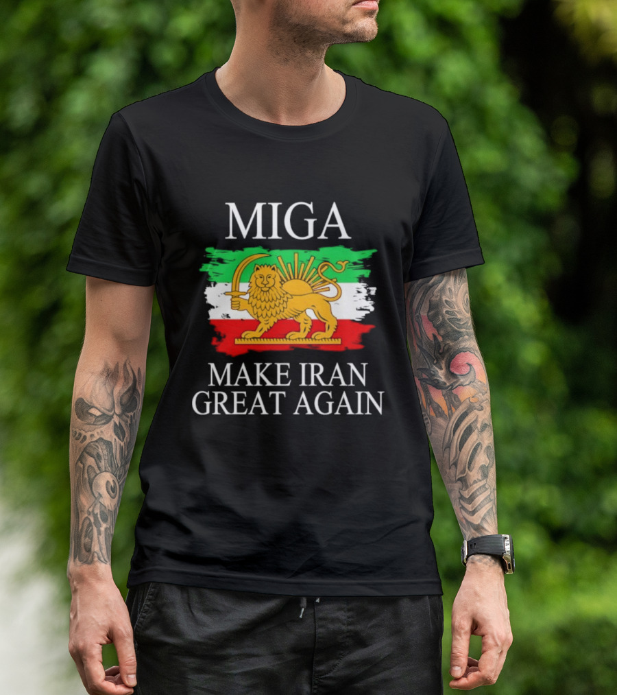 MIGA Make Iran Great Again With Lion And Sun Flag T-Shirt
