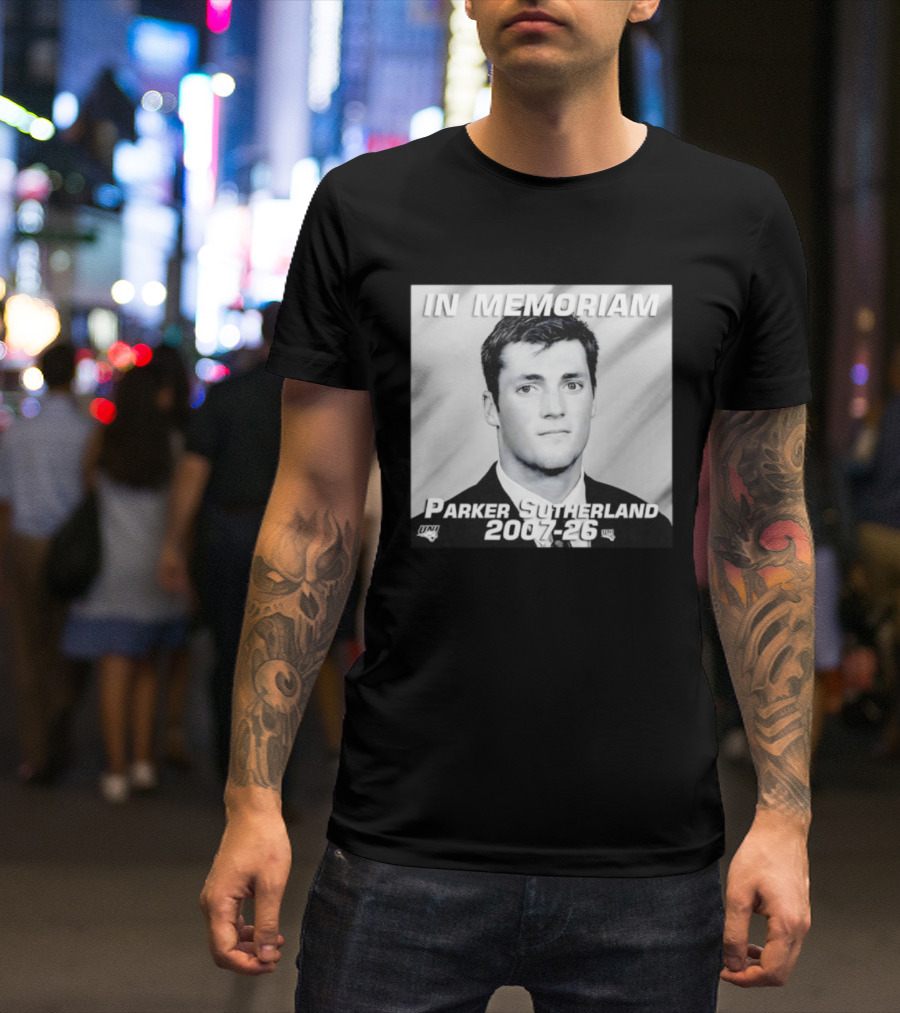 In Memoriam Parker Sutherland 2007 2026 UNI T-Shirt