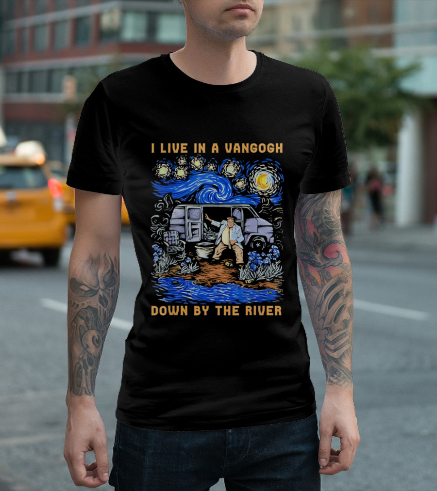 I Live In A Van Gogh Down By The River Starry Night Van Life T-Shirt