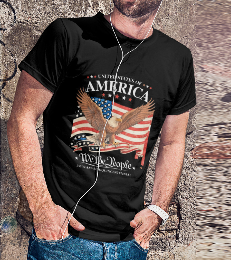 United States Of America Eagle We The People 250 Years Semiquincentennial T-Shirt