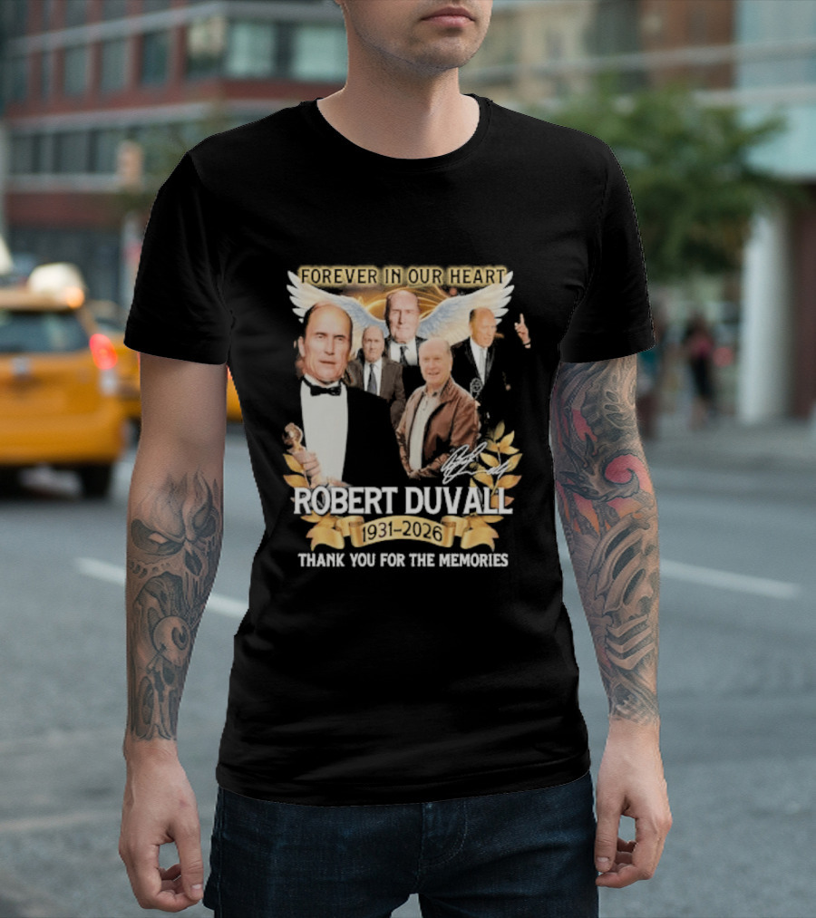 Forever In Our Heart Robert Duvall 1931 Thank You For The Memories T-Shirt