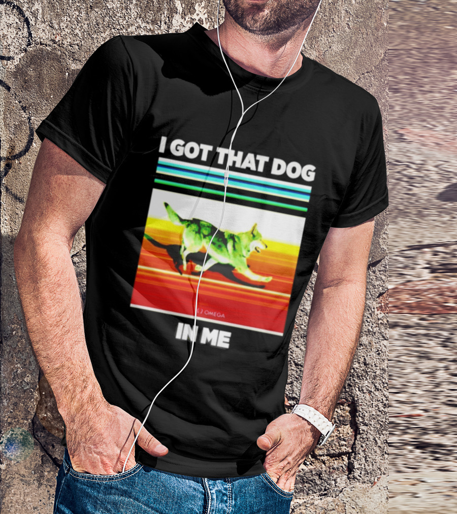 Omega Nazgul I Got That Dog In Me T-Shirt
