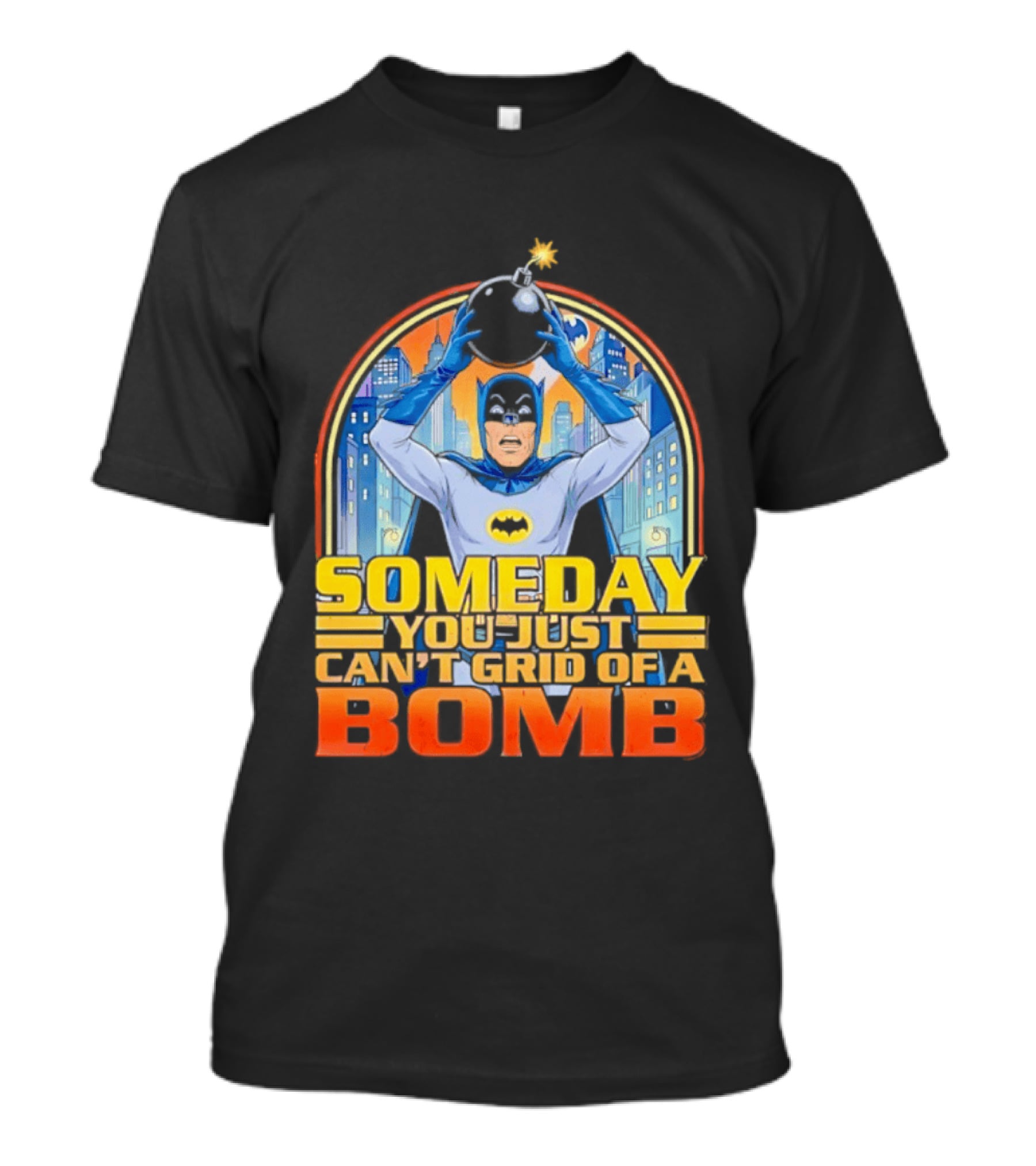 Someday You Just Can't Get Rid Of A Bomb Batman Retro Comic Urban Skyline T-Shirt