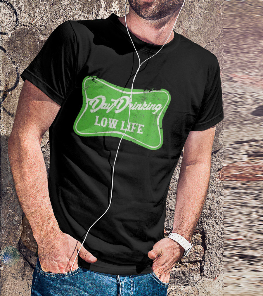 Day Drinking Low Life St Patrick's Day Retro Green T-Shirt