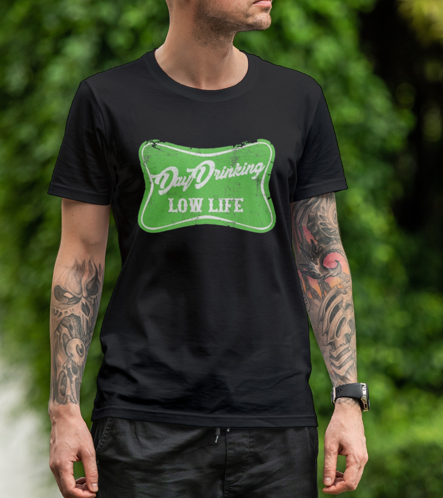 Day Drinking Low Life St Patrick's Day Retro Green T-Shirt