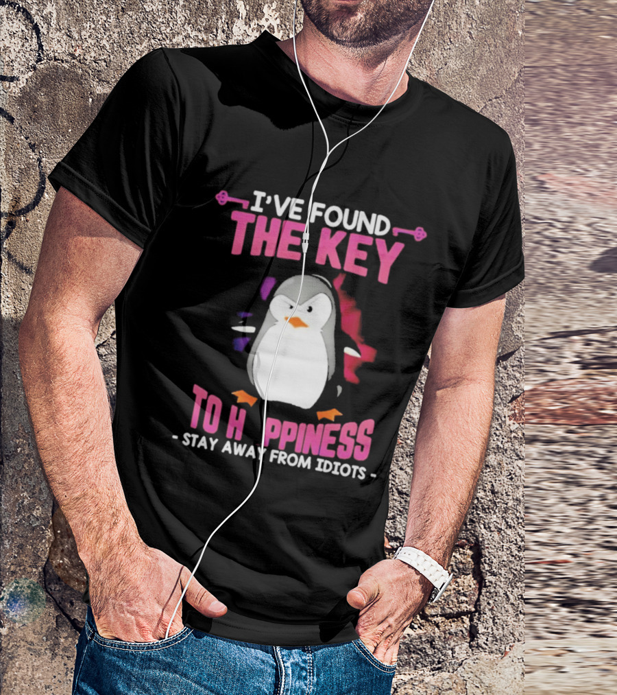 Penguin Key To Happiness Stay Away From Idiots T-Shirt
