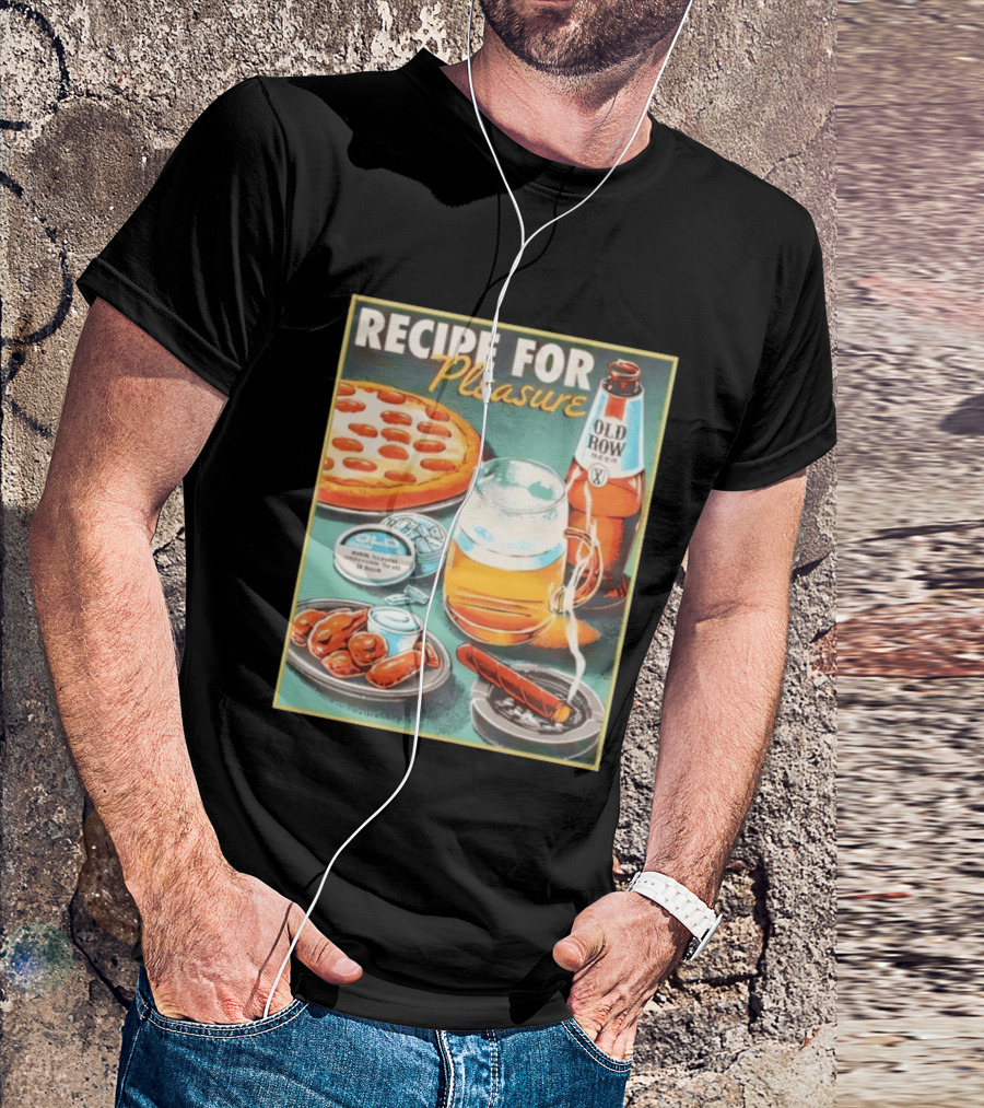 Old Row Beer Pizza Wings And Cigar Recipe For Pleasure T-Shirt