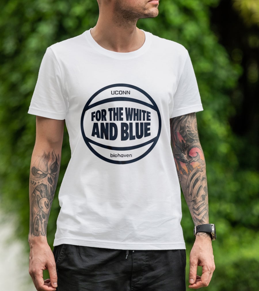 Uconn For The White And Blue Basketball Biohaven T-Shirt