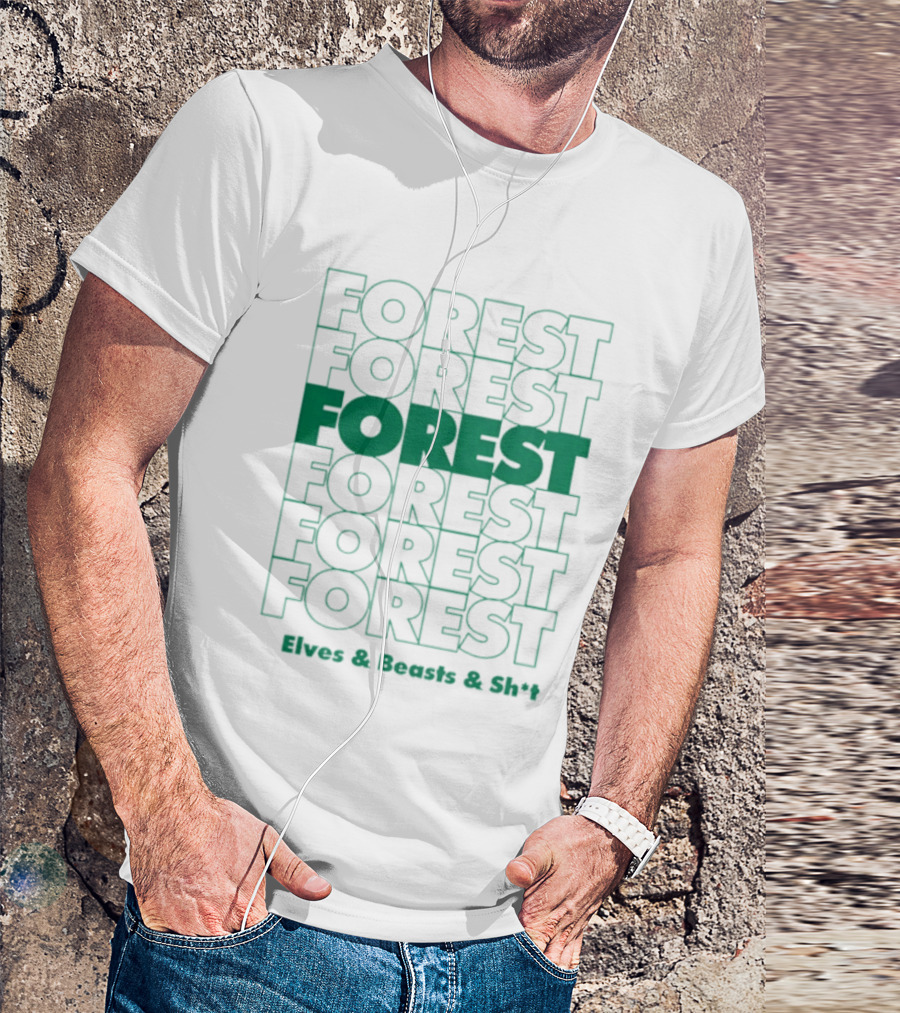 FOREST Elves And Beasts And Shit Repeat T-Shirt