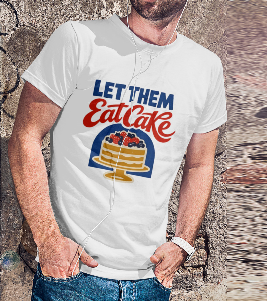 Let Them Eat Cake Birthday Cake With Berries T-Shirt