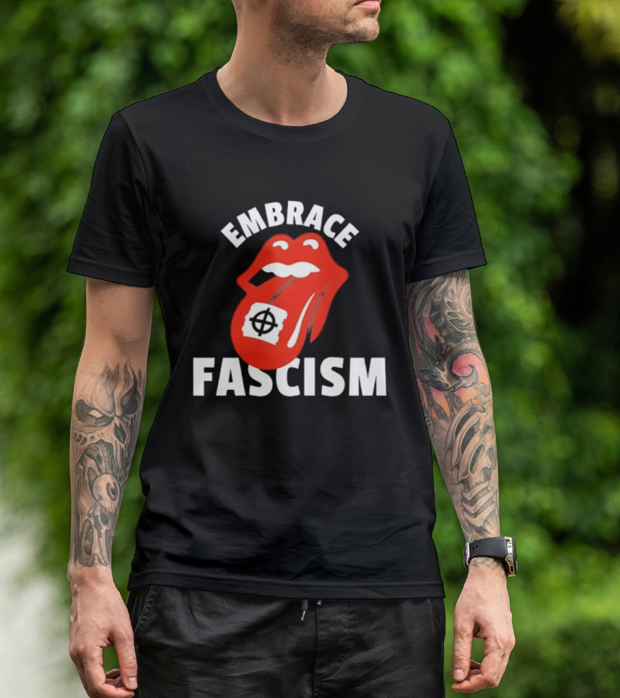 Embrace Fascism Tongue And Lips T-Shirt