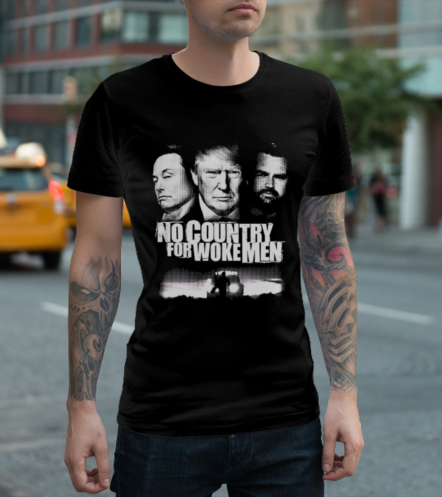 No Country For Woke Men Trump Musk Vance Faces T-Shirt