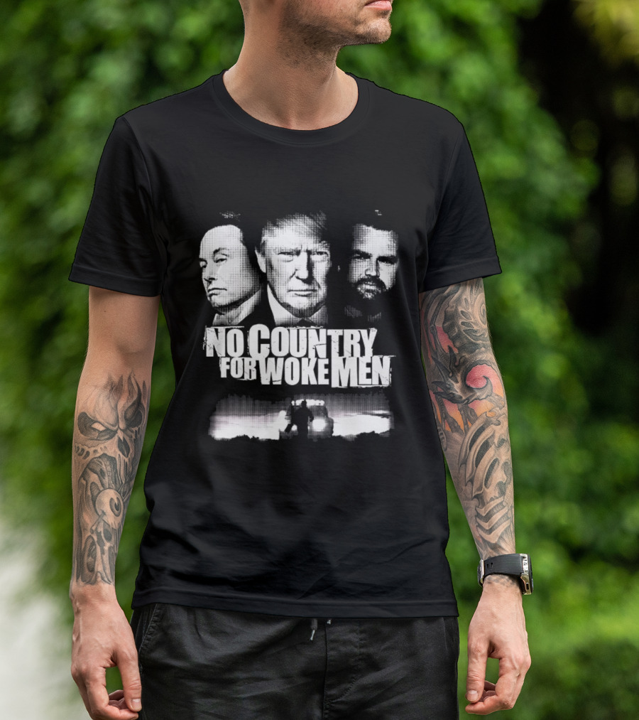 No Country For Woke Men Trump Musk Vance Faces T-Shirt