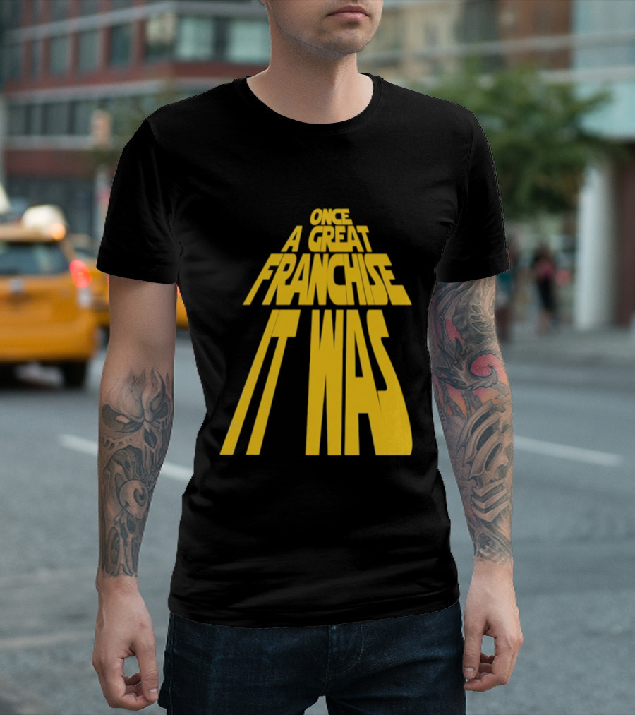 Star Wars Parody Once A Great Franchise It Was T-Shirt
