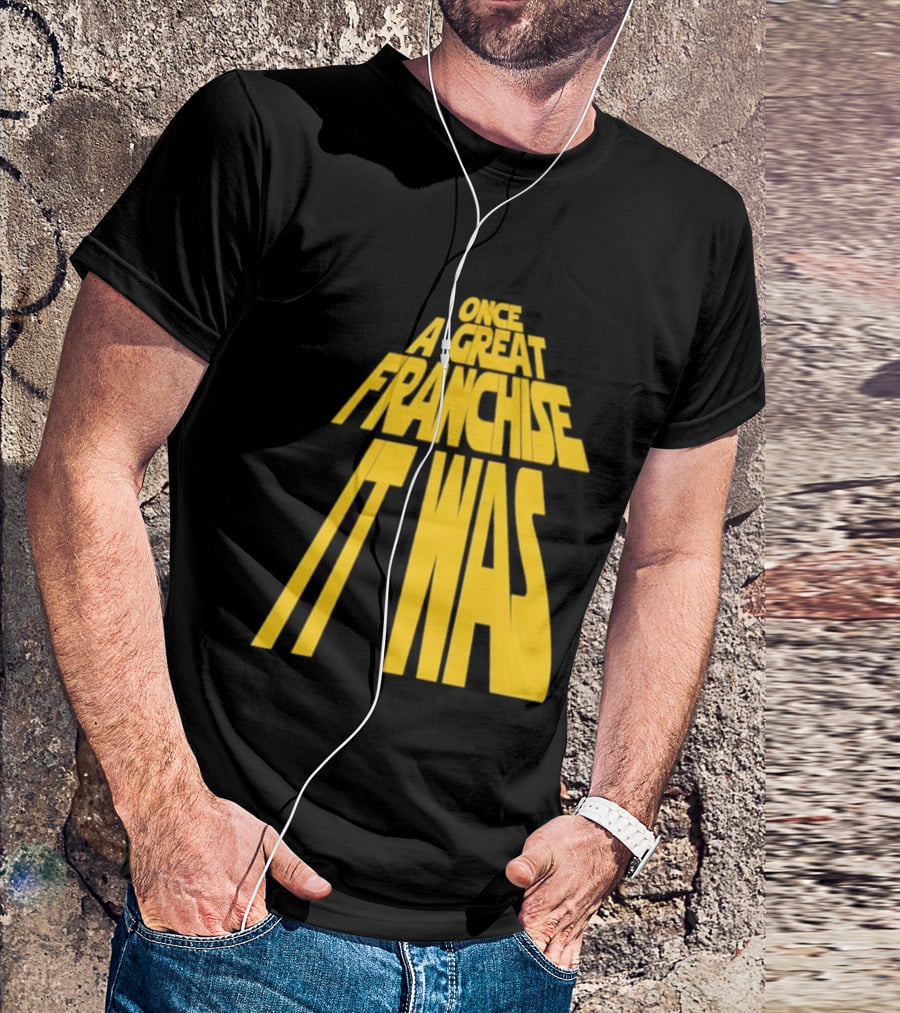 Star Wars Parody Once A Great Franchise It Was T-Shirt