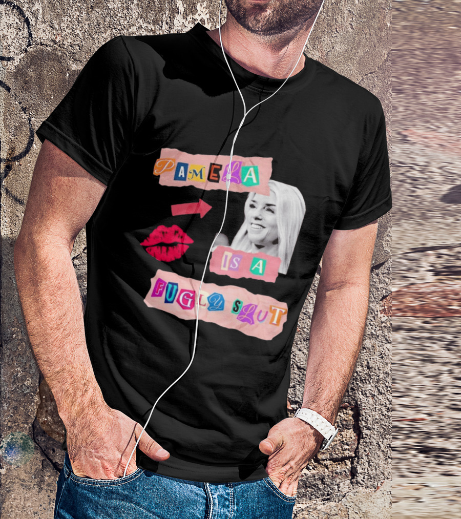 Pamela Is A Fugly Slut Vintage Punk Collage T-Shirt