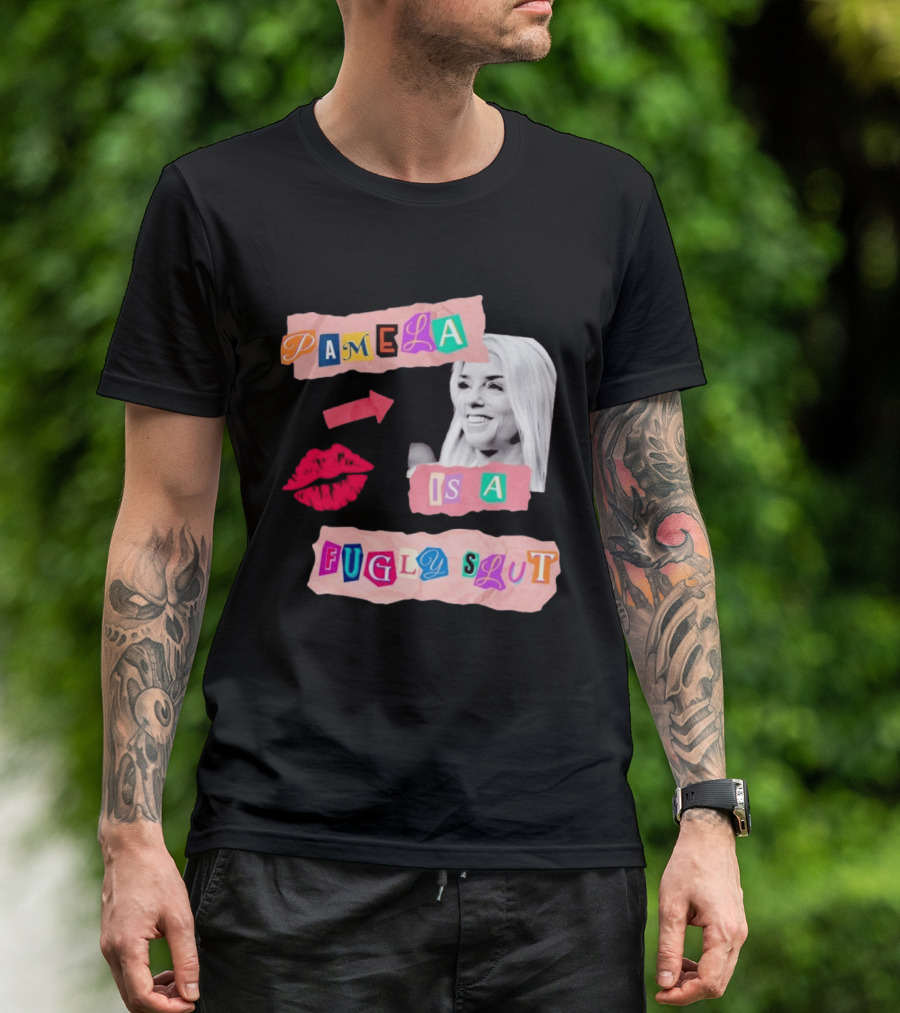 Pamela Is A Fugly Slut Vintage Punk Collage T-Shirt