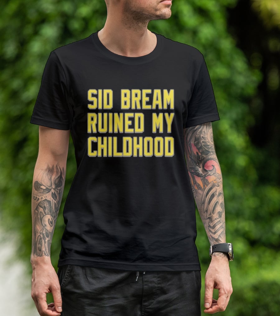 Sid Bream Ruined My Childhood Sports Nostalgia Fan T-Shirt