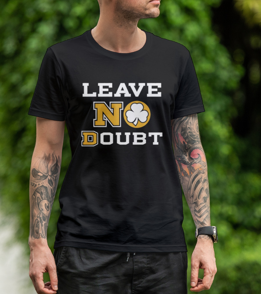 Leave No Doubt Irish Shamrock T-Shirt